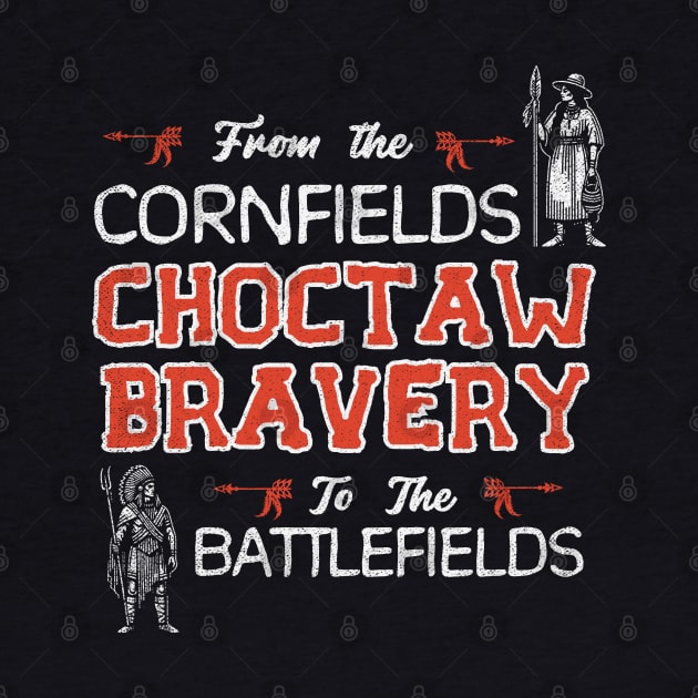 Choctaw Bravery : From Cornfields To Battlefields by Depot33